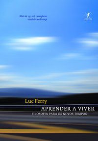 APRENDER A VIVER - VOL. 1 - FERRY, LUC