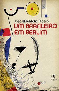 UM BRASILEIRO EM BERLIM - RIBEIRO, JOÃO UBALDO