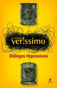 DIÁLOGOS IMPOSSÍVEIS - VERISSIMO, LUIS FERNANDO