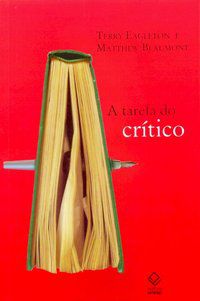 A TAREFA DO CRÍTICO - EAGLETON, TERRY