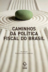 CAMINHOS DA POLÍTICA FISCAL DO BRASIL -