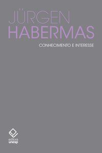 CONHECIMENTO E INTERESSE - HABERMAS, JURGEN