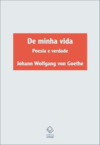 DE MINHA VIDA - GOETHE, JOHANN WOLFGANG VON