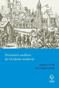 DICIONÁRIO ANALÍTICO DO OCIDENTE MEDIEVAL - VOLUMES 1 E 2 - LE GOFF, JACQUES