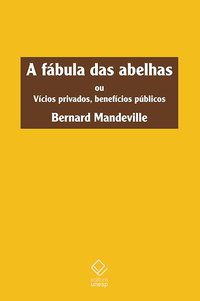 A FÁBULA DAS ABELHAS - MANDEVILLE, BERNARD