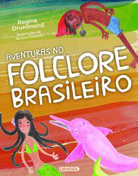AVENTURAS NO FOLCLORE BRASILEIRO - DRUMMOND, REGINA