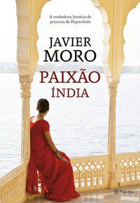 PAIXÃO ÍNDIA - AUTOR(A): MORO, JAVIER