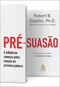 PRÉ-SUASÃO - CIALDINI, ROBERT B.