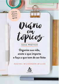DIÁRIO EM TÓPICOS - AUTOR(A): MILLER, RACHEL WILKERSON