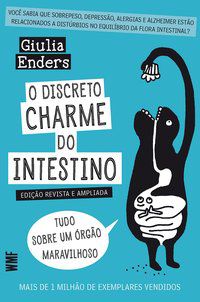 O DISCRETO CHARME DO INTESTINO - ENDERS, GIULIA