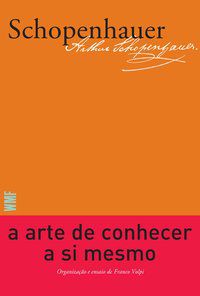 A ARTE DE CONHECER A SI MESMO - SCHOPENHAUER, ARTHUR