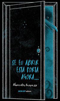 SE EU ABRIR ESTA PORTA AGORA - RAMPAZO, ALEXANDRE