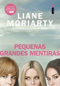 PEQUENAS GRANDES MENTIRAS - CAPA SÉRIE HBO - MORIARTY, LIANE