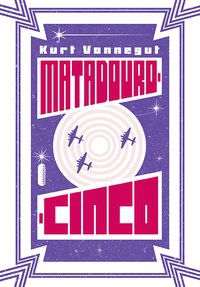 MATADOURO-CINCO - VONNEGUT, KURT