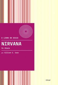 NIRVANA - IN UTERO - AUTOR(A): GAAR, GILLIAN G.