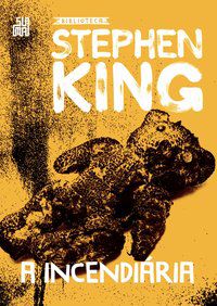 A INCENDIÁRIA - KING, STEPHEN
