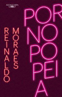 PORNOPOPEIA (NOVA EDIÇÃO) - MORAES, REINALDO