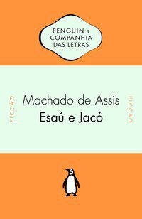 ESAÚ E JACÓ - ASSIS, MACHADO DE