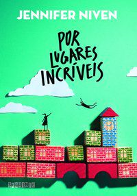 POR LUGARES INCRÍVEIS - AUTOR(A): NIVEN, JENNIFER