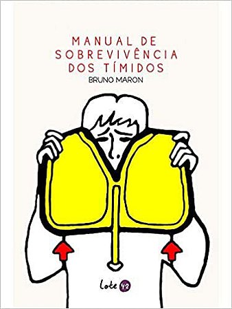 MANUAL DE SOBREVIVÊNCIA DOS TÍMIDOS - MARON, BRUNO