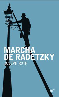 MARCHA DE RADETZKY - ROTH, JOSEPH