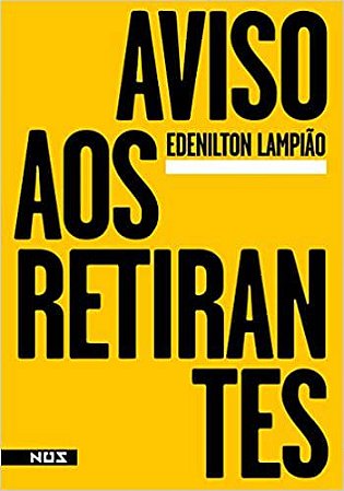 AVISO AOS RETIRANTES - LAMPIÃO, EDENILSON