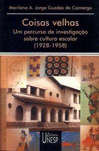 COISAS VELHAS - CAMARGO, MARILENA A. JORGE GUEDES DE