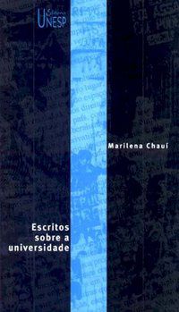 ESCRITOS SOBRE A UNIVERSIDADE - CHAUI, MARILENA