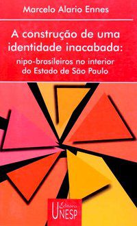 A CONSTRUÇÃO DE UMA IDENTIDADE INACABADA - ENNES, MARCELO ALARIO