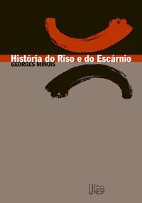 HISTÓRIA DO RISO E DO ESCÁRNIO - MINOIS, GEORGES