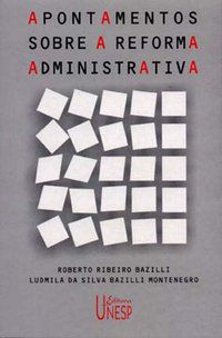 APONTAMENTOS SOBRE A REFORMA ADMINISTRATIVA - MONTENEGRO, LUDMILA DA SILVA BAZILLI