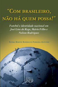 COM BRASILEIRO, NÃO HÁ QUEM POSSA! - ANTUNES, FATIMA MARTIN R. FERREIRA
