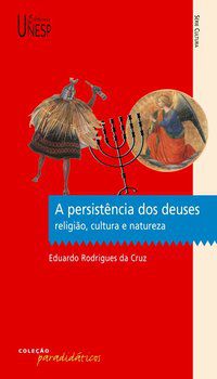 A PERSISTÊNCIA DOS DEUSES - CRUZ, EDUARDO RODRIGUES DA