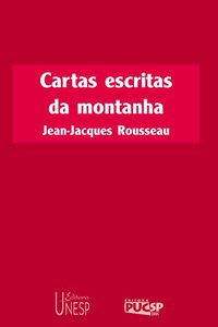 CARTAS ESCRITAS DA MONTANHA - ROUSSEAU, JEAN-JACQUES