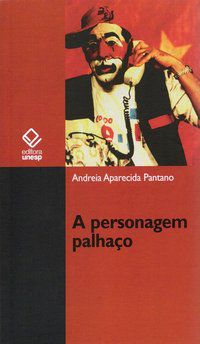 A PERSONAGEM PALHAÇO - PANTANO, ANDREIA APARECIDA