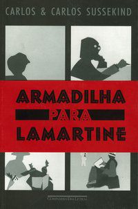 ARMADILHA PARA LAMARTINE - SUSSEKIND, CARLOS