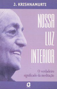 NOSSA LUZ INTERIOR - KRISHNAMURTI, J.