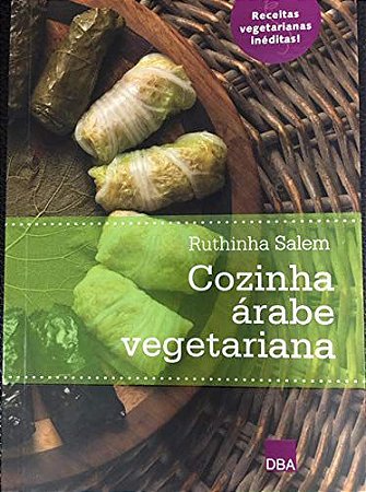 COZINHA ÁRABE VEGETARIANA - AUTOR(A): SALEM, RUTHINHA