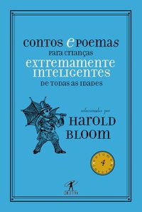 CONTOS E POEMAS PARA CRIANÇAS EXTREMAMENTE INTELIGENTES DE TODAS AS IDADES - VOL. 4 - INVERNO -