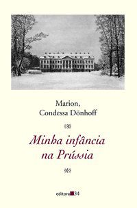 MINHA INFÂNCIA NA PRÚSSIA - DÖNHOFF, MARION