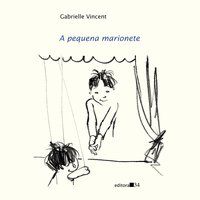 A PEQUENA MARIONETE - VINCENT, GABRIELLE