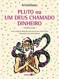 PLUTO OU UM DEUS CHAMADO DINHEIRO - ARISTÓFANES