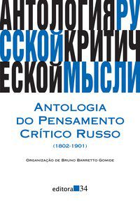 ANTOLOGIA DO PENSAMENTO CRÍTICO RUSSO (1802-1901) -