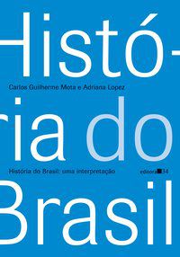 HISTÓRIA DO BRASIL - MOTA, CARLOS GUILHERME