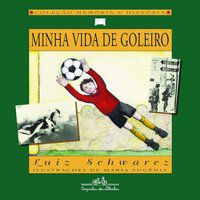 MINHA VIDA DE GOLEIRO - SCHWARCZ, LUIZ