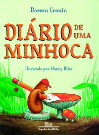 DIÁRIO DE UMA MINHOCA - AUTOR(A): CRONIN, DOREEN