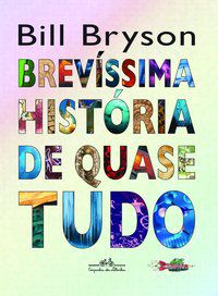 BREVÍSSIMA HISTÓRIA DE QUASE TUDO - BRYSON, BILL