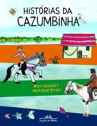 HISTÓRIAS DA CAZUMBINHA - CAZUMBÁ, MEIRE
