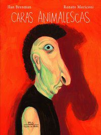 CARAS ANIMALESCAS - AUTOR(A): BRENMAN, ILAN