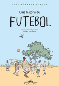 UMA HISTÓRIA DE FUTEBOL - AUTOR(A): TORERO, JOSÉ ROBERTO